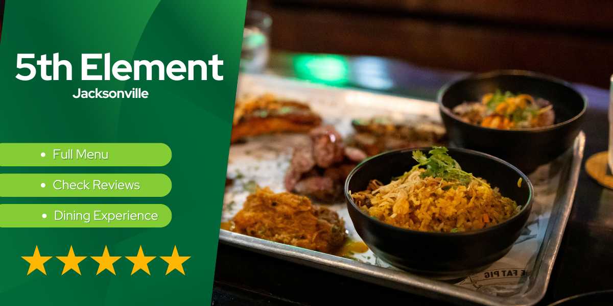 5th Element, Jacksonville - Full Menu and Indian Cuisine