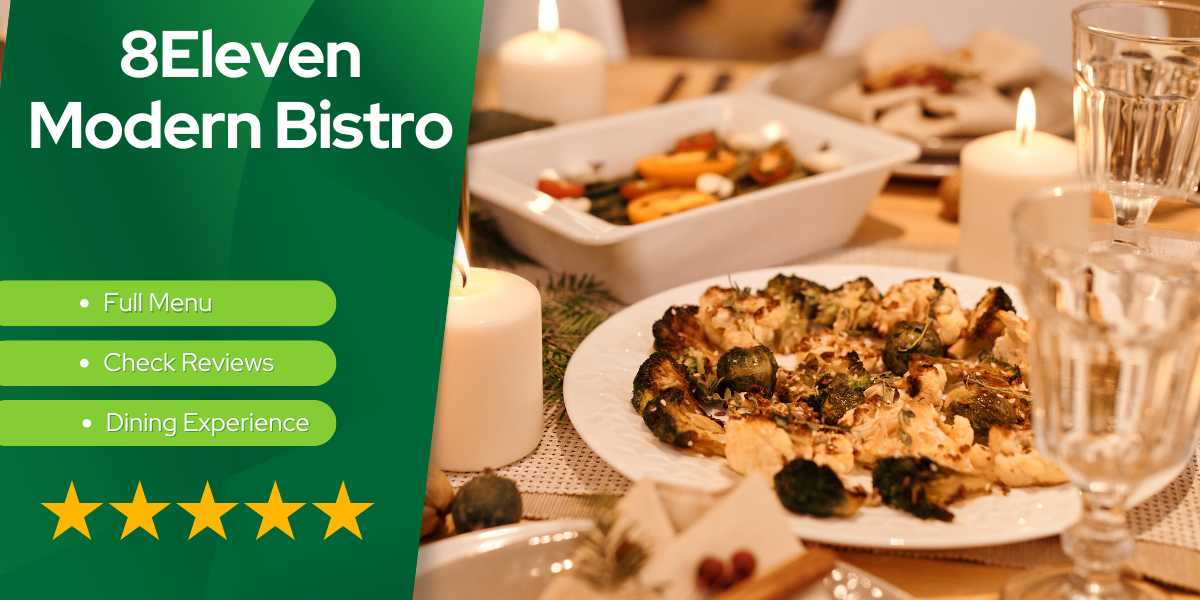 8Eleven Modern Bistro - Menu Highlights & Dining Experience