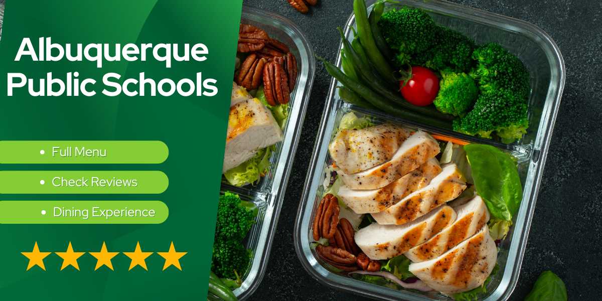 Albuquerque Public Schools - Meal Options and Food Quality